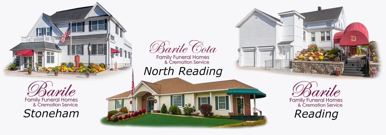 Barile Family Funeral Homes & Cremation Service and Cota Funeral Home, Stoneham, Reading and North Reading, MA