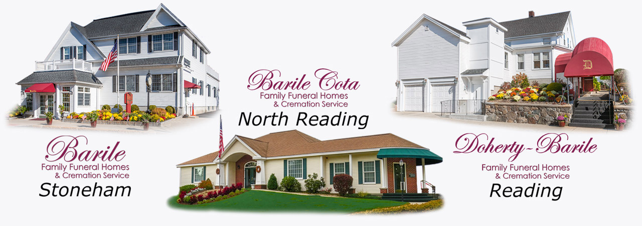Barile Family Funeral Homes & Cremation Service and Cota Funeral Home, Stoneham, Reading and North Reading, MA